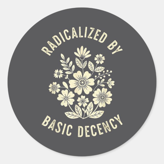 Sticker Rond Women Floral Radicalized By Basic Decency Funny De (Devant)