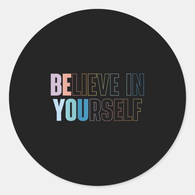 Sticker Rond Womens Believe In Yourself Motivational Quote Insr (Devant)