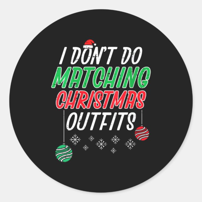 Sticker Rond Womens I Dont Do Matching Christmas Outfit Funny X (Devant)