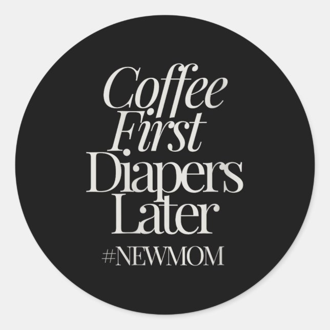 Sticker Rond Womens New Mom Funny Coffee For Women Quote Retro  (Devant)