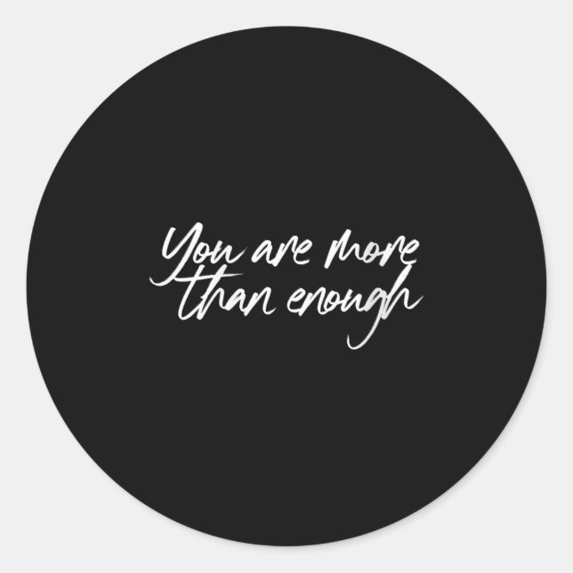 Sticker Rond Womens You Are More Than Enough Motivational Quote (Devant)
