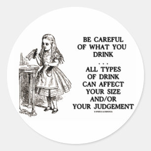 Sticker Rond Wonderland Soyez Prudent Ce Que Vous Buvez (Alice)