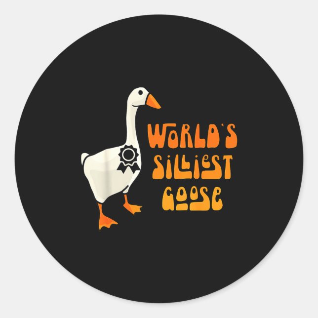 Sticker Rond World's Silliest Goose Funny Goose Lovers  (Devant)