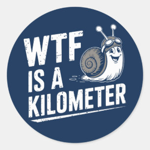 Sticker Rond WTF est un kilomètre