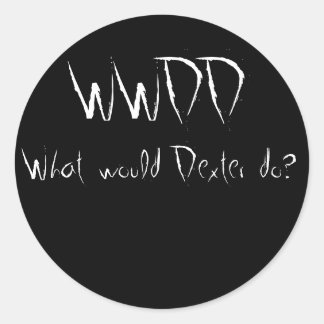 Sticker Rond WWDD, que ferait Dexter ?