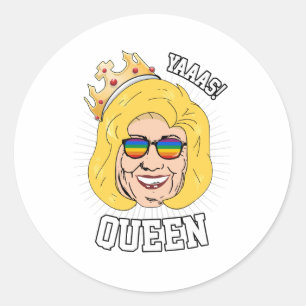 Sticker Rond Yaaas Reine - Hillary Clinton Fierté - LGBT -