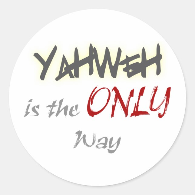 Sticker Rond YahWeh la SEULE voie religieuse (Devant)