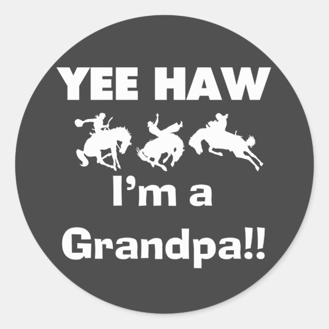 Sticker Rond Yee Haw Je suis un grand-père T-shirts et cadeaux (Devant)