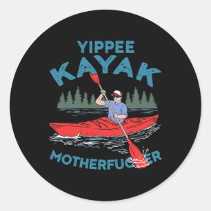 Sticker Rond Yippee Kayak Funny Kayaking Boating Salating Lover