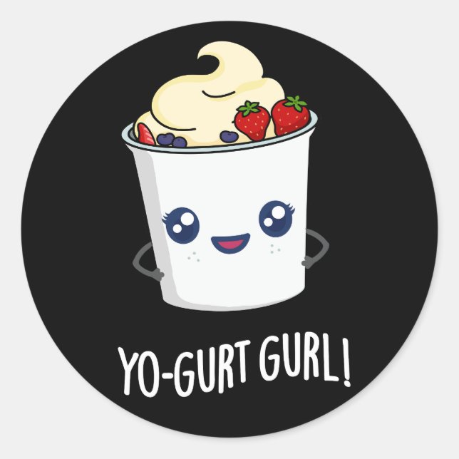 Sticker Rond Yo-gurt Gurl Funny Yaourt Pun Dark BG (Devant)