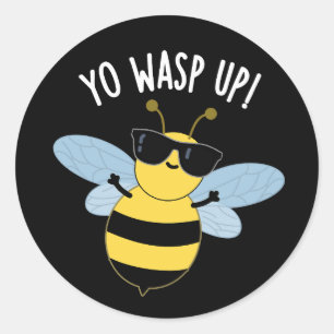 Sticker Rond Yo Wasp Up Funny Bug Puns Dark BG