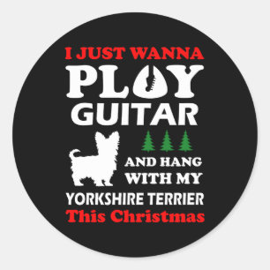 Sticker Rond Yorkshire Terrier Je Veux Juste Jouer Guitare Noël