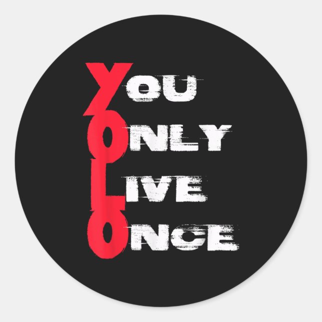 Sticker Rond You Only Live Once _ Motivation Quote _ Insration  (Devant)