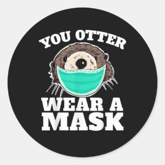 Sticker Rond You Otter Porte un Masque drôle Otter Social