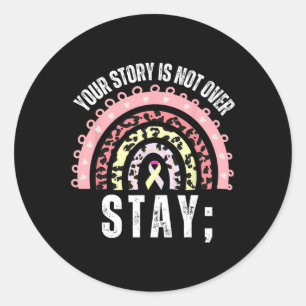 Sticker Rond Your Story Is Not Over Stay Suicide Prevention Awa