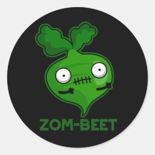 Sticker Rond Zom beet Funny Zombie Beet Pun Dark BG