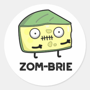 Sticker Rond Zom brie Drôle Halloween Zombie Brie Pun fromage