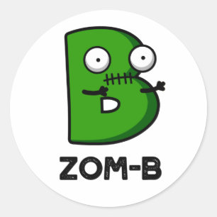 Sticker Rond Zomb-b Drôle Halloween Zombie Alphabet B Pun