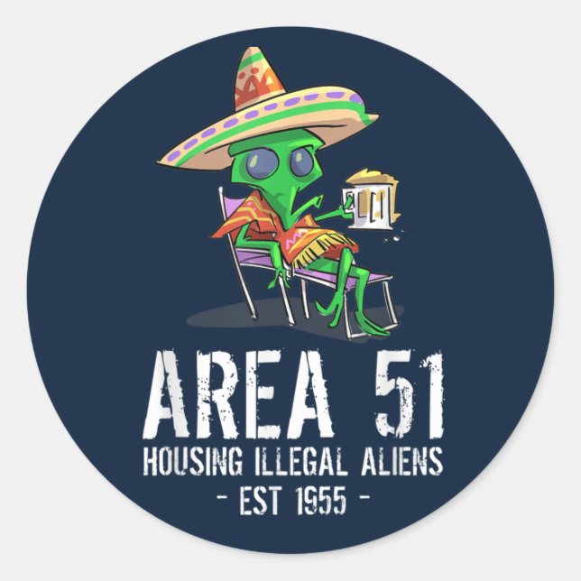 Sticker Rond Zone 51 Gag Cadeau OVNI Drunk Alien illégal (Devant)