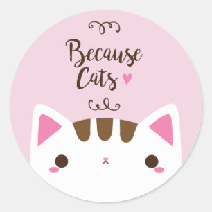 Sticker rose mignon "Parce que les chats"