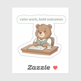 Sticker „Ruhige Arbeit, kühne Ergebnisse“ – Cozy C
