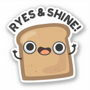 Sticker Ryes Et Shine Funny Pain Pun