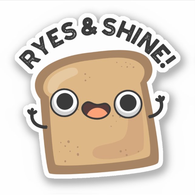 Sticker Ryes Et Shine Funny Pain Pun (Devant)