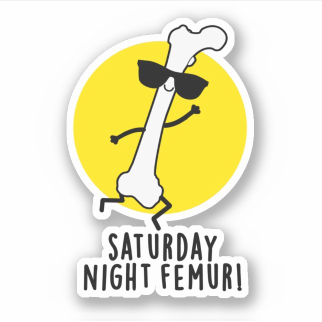 Sticker Samedi Soir Femur Amusant Pun Os (Devant)