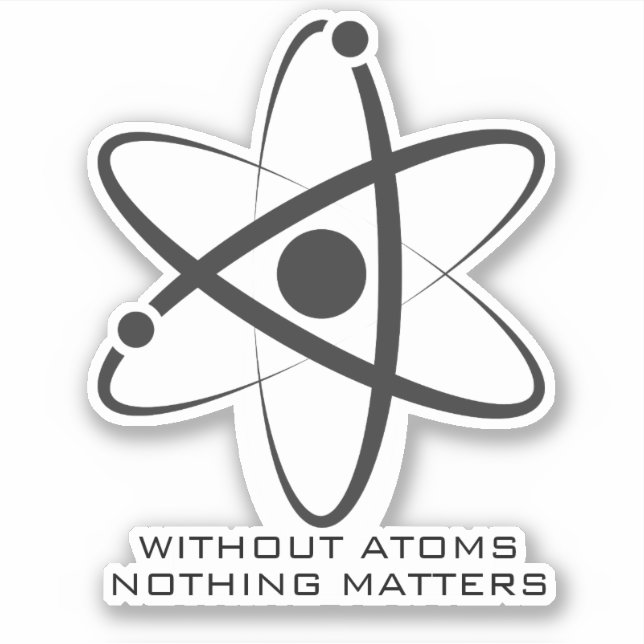 Sticker Sans atomes rien n'importe la science du nerf (Devant)