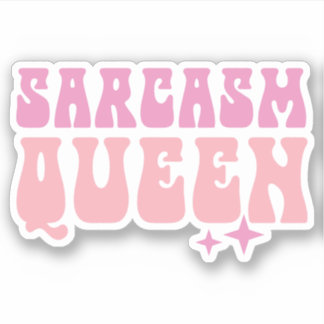 Sticker Sarcasme Queen Funny Girl Rose Citations Personnal