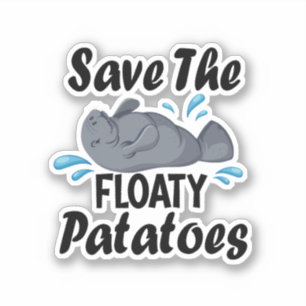 Sticker Sauvez Les Pommes De Terre Flottantes / Manat Drôl