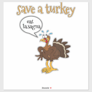 Sticker Sauvez une Turquie manger Lasagna drôle Thanksgivi