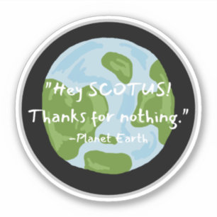 Sticker SCOTUS Merci Pour Rien De Citation De La Terre