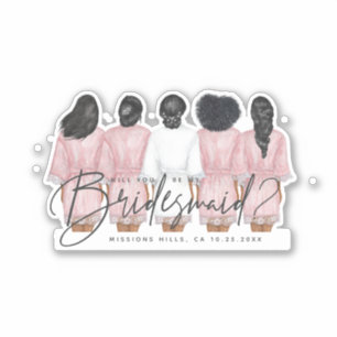 Sticker Seras-tu ma demoiselle d'honneur? Filles en peigno