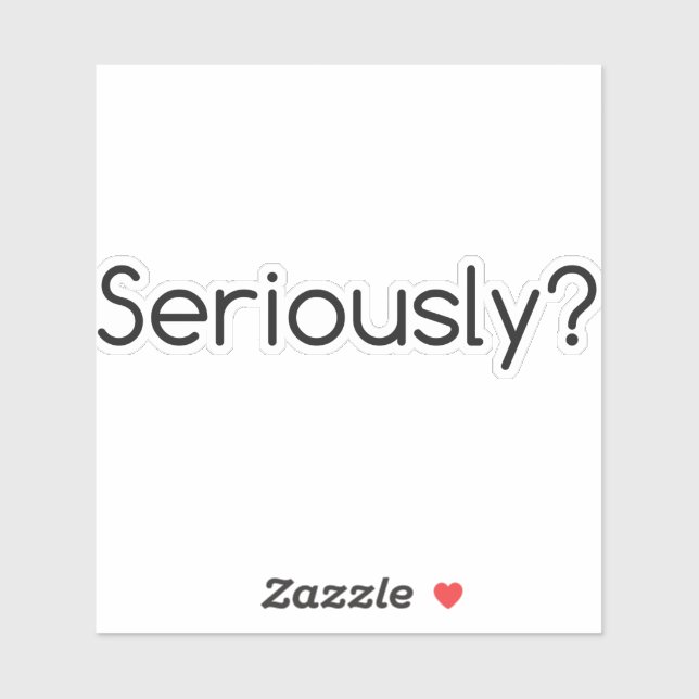 Sticker Sérieusement (Feuille)