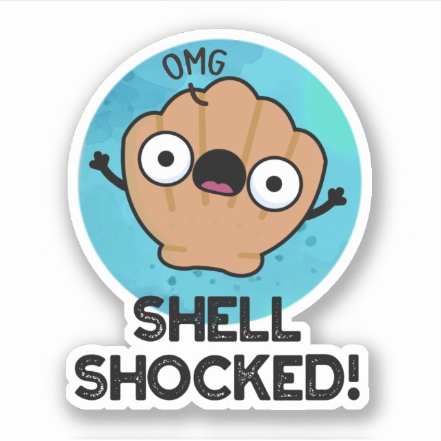 Sticker Shell Shocky Funny Seashell Pun (Devant)