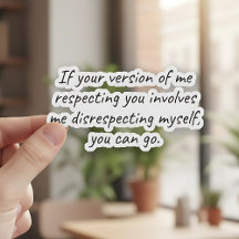 Si Votre Respect Exige Mon Dérespect