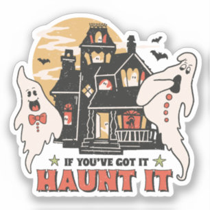 Sticker Si Vous L'Avez, Haunt It