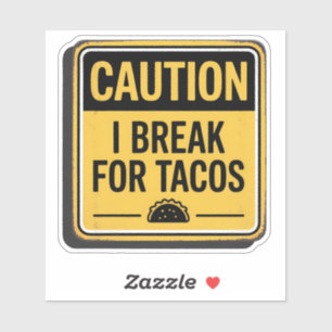 Sticker Signal De Prudence - Je Cesse Pour Les Tacos