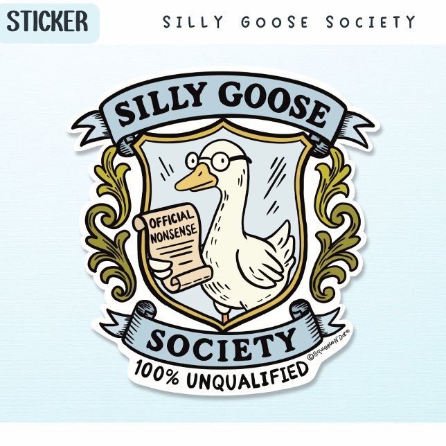 Sticker Silly Goose Society Crest - 100% Non qualifié (Créateur téléchargé)