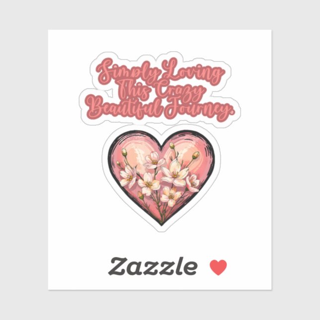 Sticker Simply Loving This Crazy Beautiful Journey Mom (Feuille)