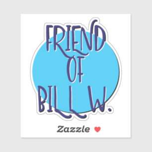 Sticker Slogan de l'ami de Bill W. en 12 étapes