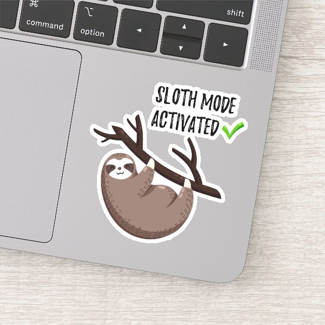 Sticker Sloth dit : | Mode Sloth activé (Détail)