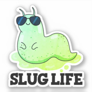 Sticker Slug Life Funky Green Slug Pun