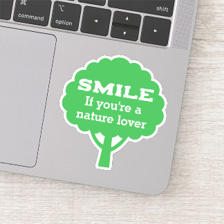 Sticker Smile If You're A Nature Lover 