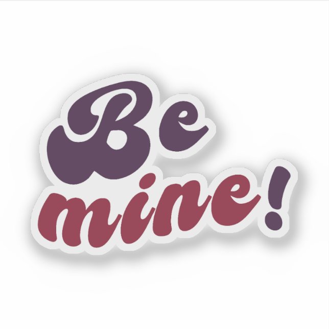 Sticker Sois À Moi ! (Devant)