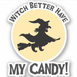 Sticker Sorcière Il Vaut Mieux Avoir Mon Bonbon !