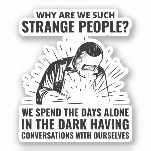 Sticker Soudure Soudure Soudure Fabrication de métal Drôle (Devant)