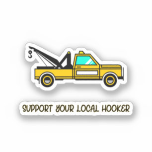 Sticker Soutenez votre dépanneuse locale drôle Hook 
