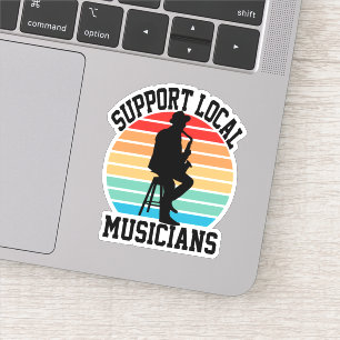 Sticker Soutien Des Musiciens Locaux Pour Les Amoureux De 